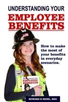 Understanding Your Employee Benefits