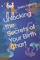 Unlocking the Secrets of Your Birth Chart