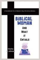 Biblical Woman And What It Entails