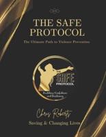 The SAFE Protocol - The Ultimate Path To Violence Prevention