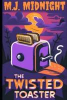 The Twister Toaster