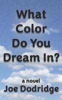 What Color Do You Dream In?