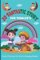 20 Fantastic Story for Toddler's