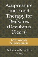 Acupressure and Food Therapy for Bedsores (Decubitus Ulcers)