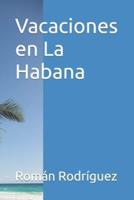 Vacaciones En La Habana