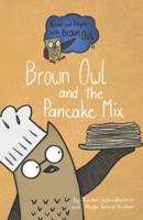Brown Owl and the Pancake Mix