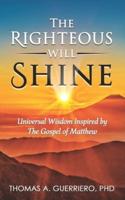 The Righteous Will Shine