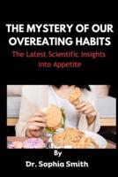 The Mystery of Our Overeating Habits