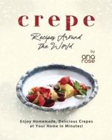 Crepe Recipes Around the World