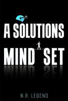 A Solutions Mindset