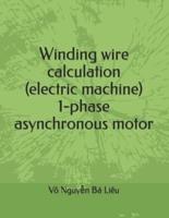 Winding Wire Calculation (Electric Machine) 1-Phase Asynchronous Motor