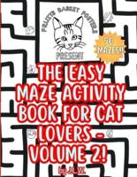 The Easy Maze Activity Book for Cat Lovers - Volume 2!