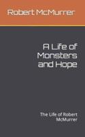 A Life of Monsters and Hope