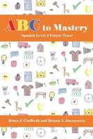 ABC to Mastery Spanish Level 4