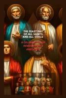 The Feast of All Saints and All Souls.