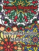 Simply Beautiful Vol 2 Intricate Mandalas Made Easy