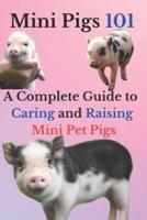 Mini Pigs 101