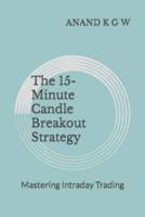 The 15-Minute Candle Breakout Strategy