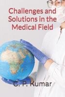 Challenges and Solutions in the Medical Field