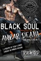 Black Soul Ámbar Death