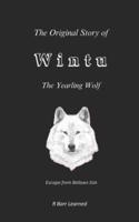 The Original Story of Wintu, the Yearling Wolf