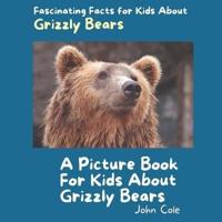A Picture Book for Kids About Grizzly Bears