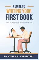 A Guide To Writing Your First Book