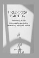 Unlocking Emotion
