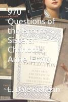 970 Questions of the Bronte Sisters