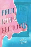 Pride, Pain & Petticoats Volume 2