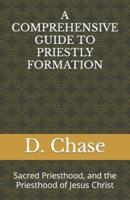 A Comprehensive Guide to Priestly Formation