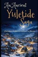 An Ancient Yuletide Saga