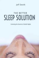 The Better Sleep Solution