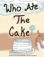 Who Ate The Cake?