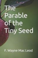 The Parable of the Tiny Seed