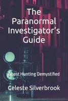 The Paranormal Investigator's Guide