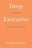 Deep Executive