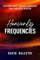 Heavenly Frequencies