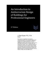 An Introduction to Antiterrorism Design of Buildings for Professional Engineers