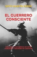 El Guerrero Consciente