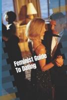 Feminist Guide to Dating