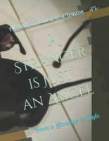 A Stranger Is Just an Angel