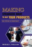 Making Strangers Want to Buy Your Products