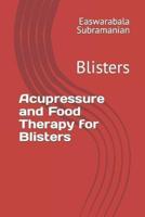 Acupressure and Food Therapy for Blisters