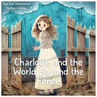 Charlotte and the World Beyond the Fence