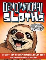 Demotivational Sloths, A Not-So-Inspirational Color Book