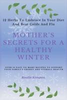 Mother's Secrets For A Healthy Winter
