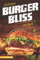 Delicious Burger Bliss Recipes