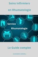 Soins Infirmiers En Rhumatologie - Le Guide Complet