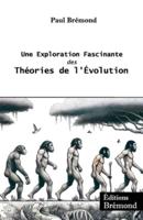 Une Exploration Fascinante Des Théories De l'Évolution